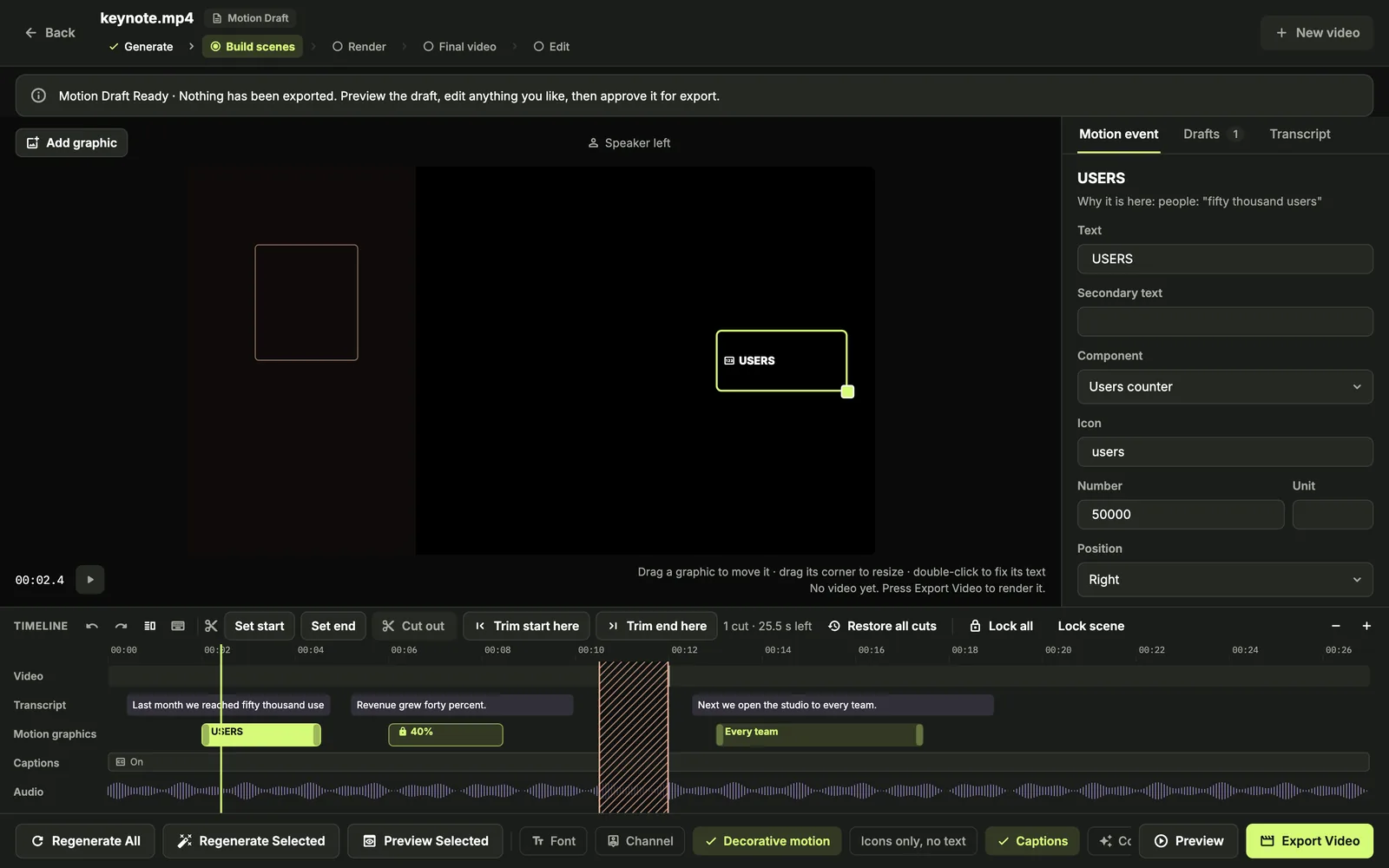 Enhance footage: Captions and motion graphics over your video.