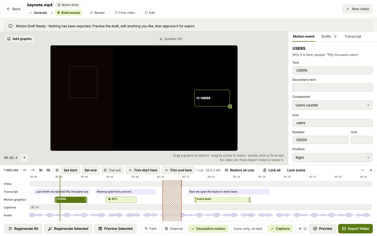 Enhance footage: Captions and motion graphics over your video.